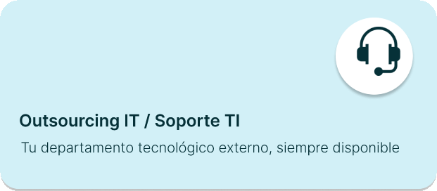 Outsourcing IT y soporte TI como departamento tecnológico externo siempre disponible