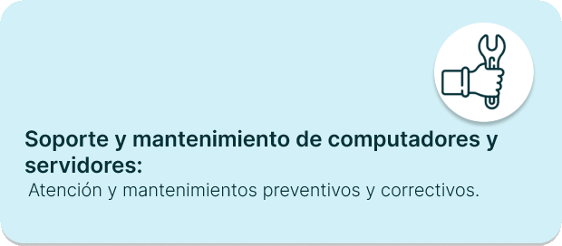 Soporte y mantenimiento de computadores y servidores con atenciones preventivas y correctivas